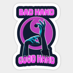 Bad Hand or Good Hand Sticker